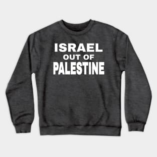 Israel Out Of PALESTINE - White - Back Crewneck Sweatshirt